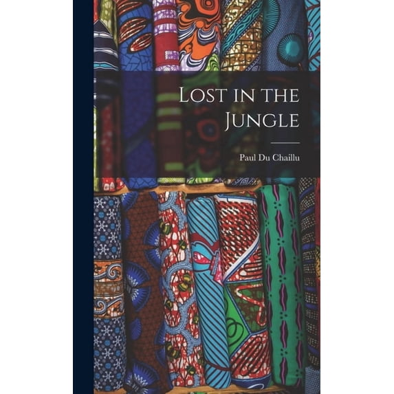 Lost in the Jungle, (Hardcover)