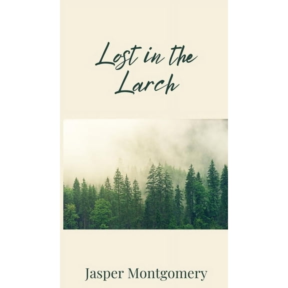 Lost in the Larch, (Hardcover)