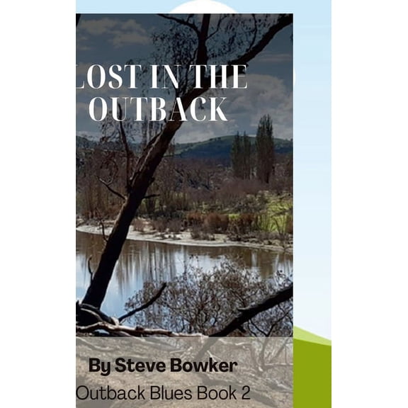 Lost in the Outback: Outback Blues Series, (Hardcover)