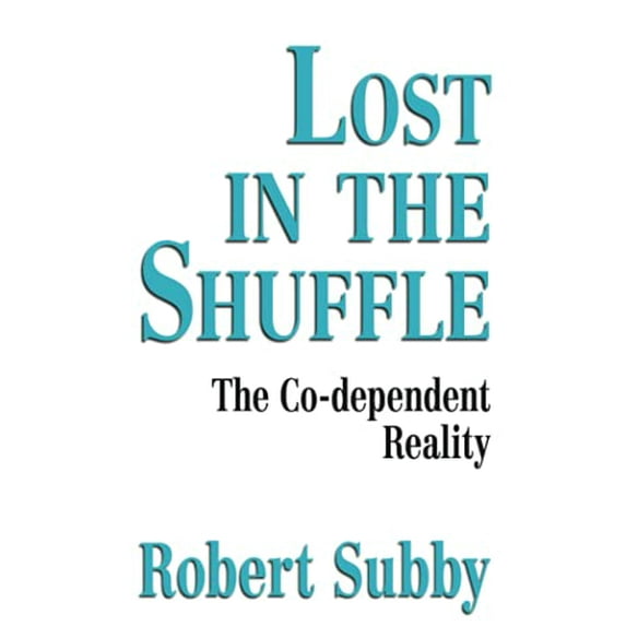 Pre-Owned Lost in the Shuffle: The Co-Dependent Reality (Paperback) 0932194451 9780932194459