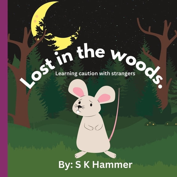 Lost in the Woods: Learning caution with strangers, (Paperback)