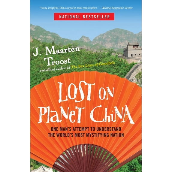 Lost on planet china : one man's attempt to understand the world's most mystifying nation - paperbac: 9780767922012