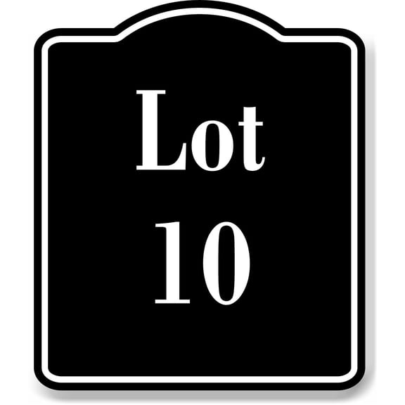 Lot 10 Building Site BLACK Aluminum Composite Sign, 15"x18"