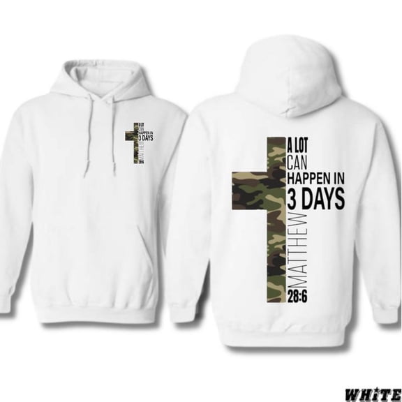 A Lot Can Happen in 3 Days Hoodie – Christian Cross Camo Sweatshirt with Matthew 28:6 Scripture, Inspirational Faith Hoodie for Men & Women, Easter & Everyday Christian Gift