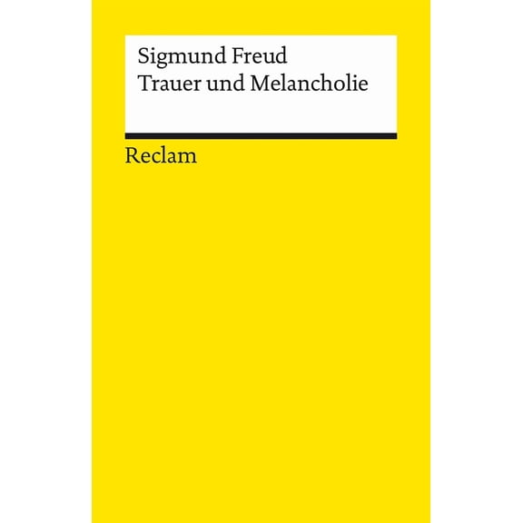 Lothar Bayer,Sigmund Freud Trauer und Melancholie (Reclams Universal-Bibliothek) (Paperback)