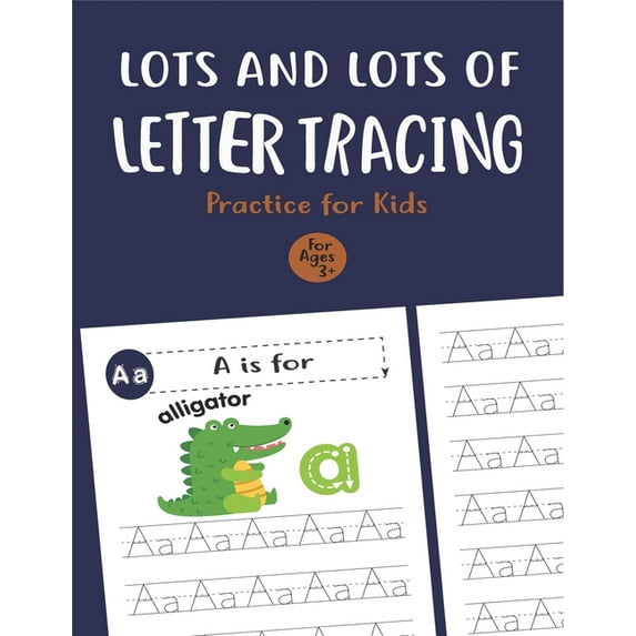 Lots and Lots of Letter Tracing Practice for Kids: Letter Tracing Book for Preschoolers, Toddlers.My First Learn to Writ, (Paperback)