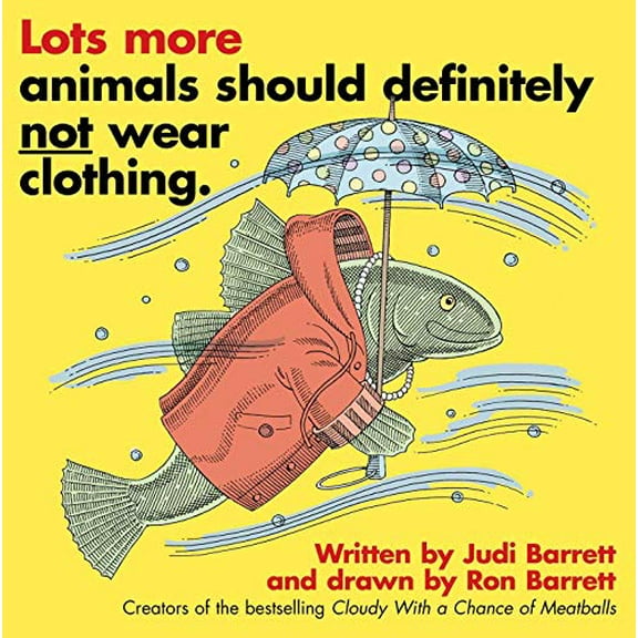 Pre-Owned Lots More Animals Should Definitely Not Wear Clothing. (Paperback) 1534466673 9781534466678