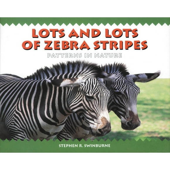 Lots and Lots of Zebra Stripes: Patterns in Nature (Paperback)