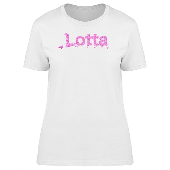 Lotta Cute Pink Heart Name T-Shirt Women -Image by Shutterstock, Female x-Large
