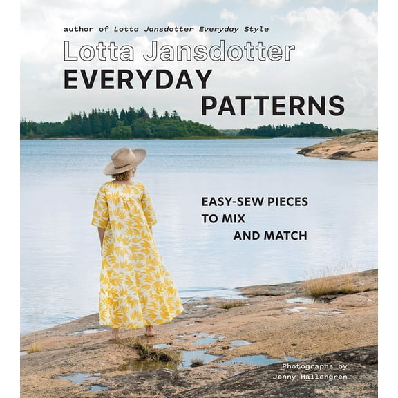 Lotta Jansdotter Everyday Patterns: Easy-Sew Pieces to Mix and Match, (Hardcover)