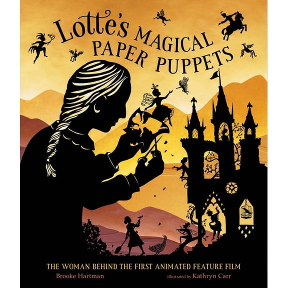 Lotte's Magical Paper Puppets: The Woman Behind the First Animated Feature Film, (Hardcover)