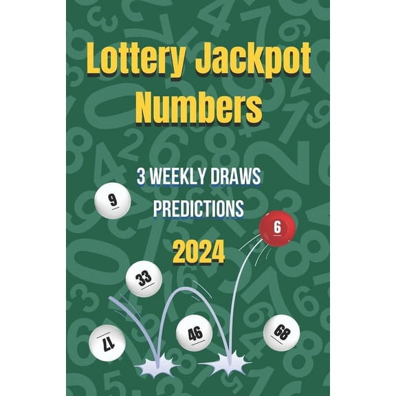 Lottery Jackpot Numbers: 3 Weekly Draws Predictions, (Paperback)