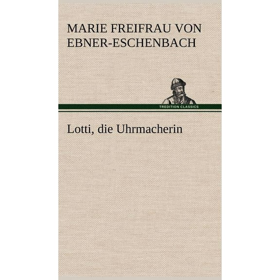 Lotti, Die Uhrmacherin (Hardcover)