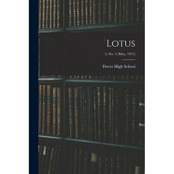 Lotus; 5, no. 5 (May, 1915) (Paperback)