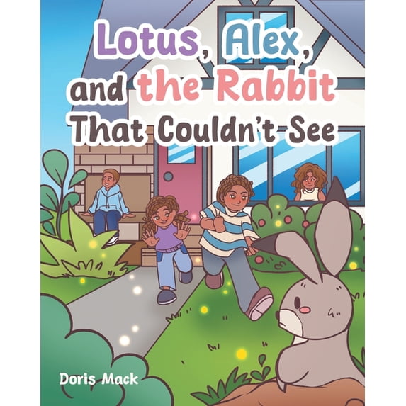 Lotus, Alex, and the Rabbit That Couldn't See, (Paperback) - Walmart.com