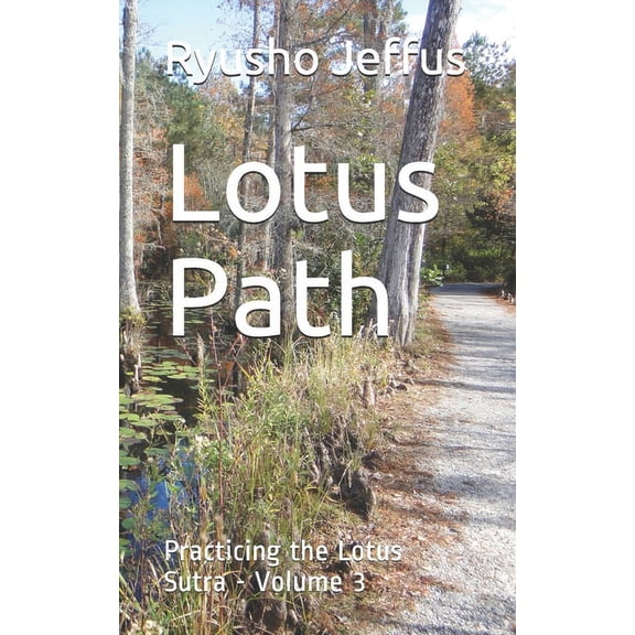Lotus Path : Practicing the Lotus Sutra - Volume 3 (Paperback)