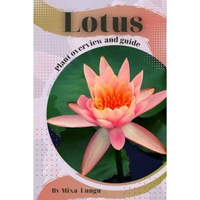 Lotus: Plant overview and guide, (Paperback)