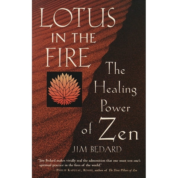 Lotus in the Fire : The Healing Power of Zen (Paperback)