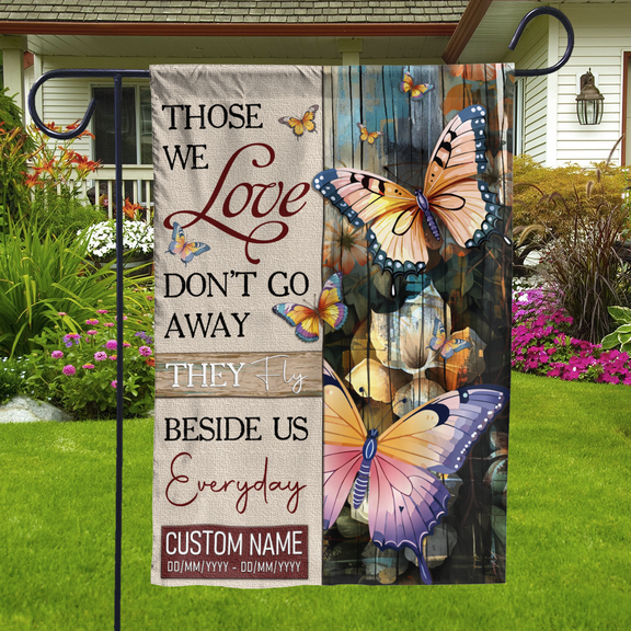 Lotusprinthandmade Customized Butterfly Those We Love Don't Go Away Memorial 100% Polyester Garden Flag 12x18 inches