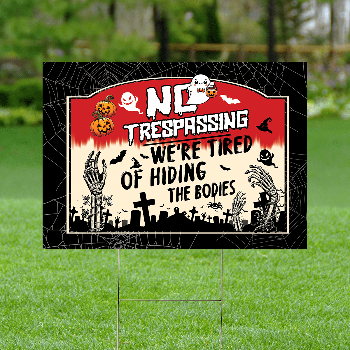 Lotusprinthandmade No Trespassing We Are Tired Of Hiding The Bodies Halloween Yard Sign (24x18 in)