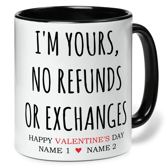 Lotusprinthandmade Personalized I'm Yours No Refunds or Exchange White Ceramic Mug (11oz) (Made In US), Funny Couple Coffee Mug With Love Quote