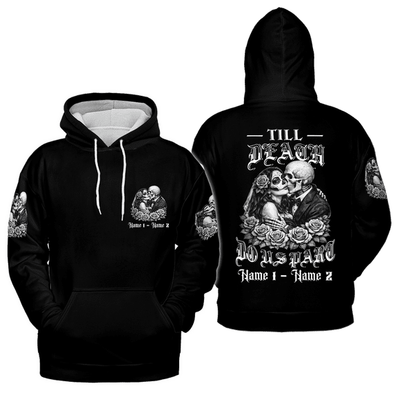 Lotusprinthandmade Personalized Till Death Do Us Part Hoodie 3D (3XL)
