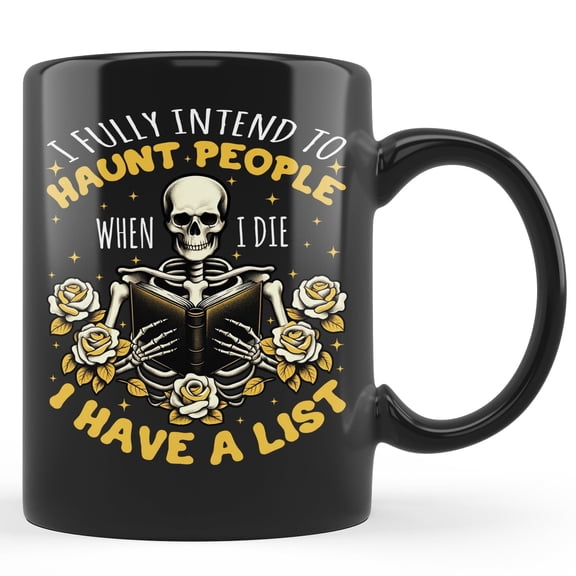 Lotusprinthandmade Skeleton I Fully Intend To Haunt People Ceramic Mug (15 oz)
