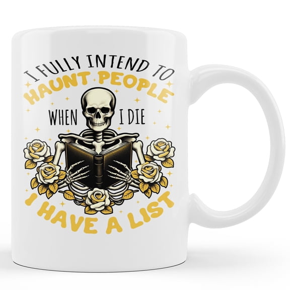 Lotusprinthandmade Skeleton I Fully Intend To Haunt People Ceramic Mug (15 oz)