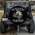 thumbnail image 1 of Lotusprinthandmade US Patriotic Eagle I May Be Old, But I Got To See The USA Before Spare Tire Cover With Backup Camera Hole, 1 of 7