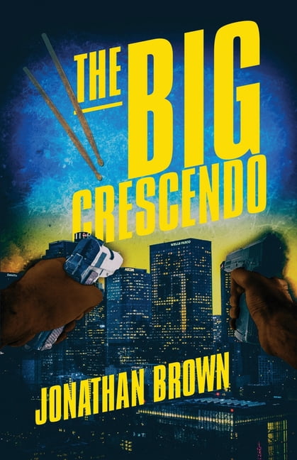 Lou Crasher Thriller The Big Crescendo: A Lou Crasher Thriller, Book 1, (Paperback)