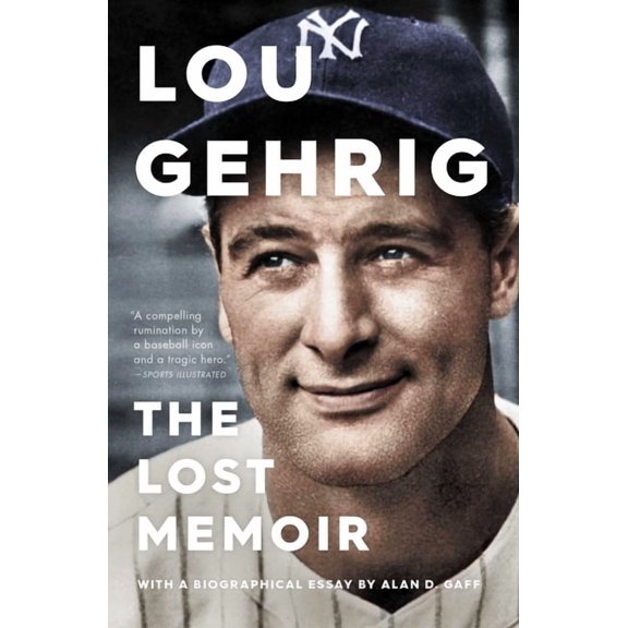 Lou Gehrig: The Lost Memoir, (Paperback)