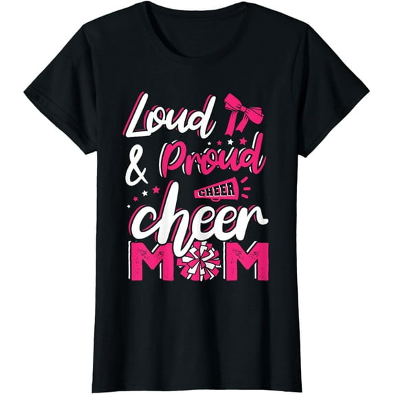 Loud And Proud Cheer Cheer Mom Cheerleading Cheerleader T-Shirt