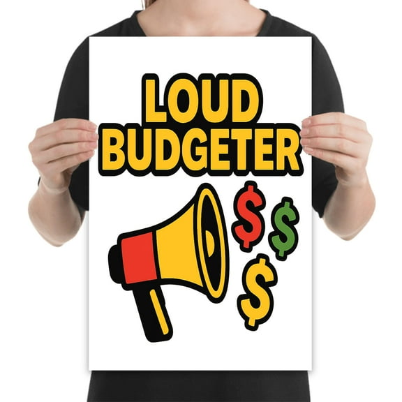 Loud Budgeter 13x19 Poster - High-Impact Financial Empowerment Art