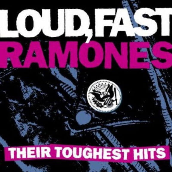 Loud, Fast, Ramones: Their Toughest Hits