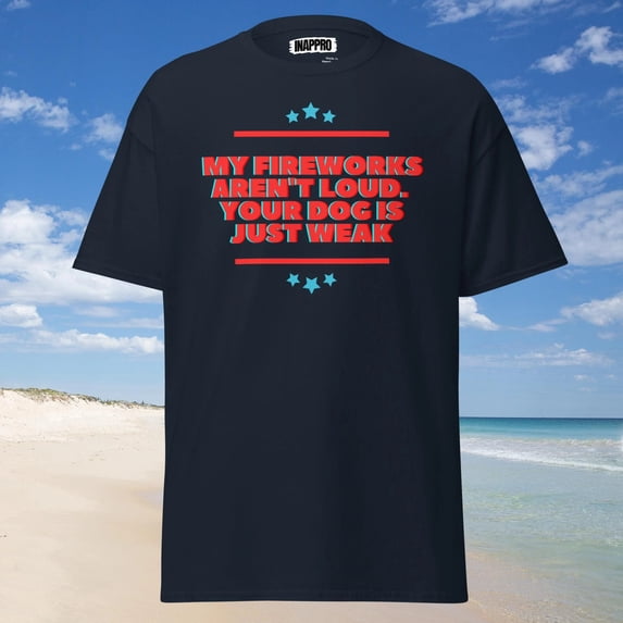 Loud Fireworks Weak Dog USA T-Shirt