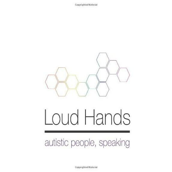 Pre-Owned Loud Hands: Autistic People, Speaking (Paperback) 1938800028 9781938800023
