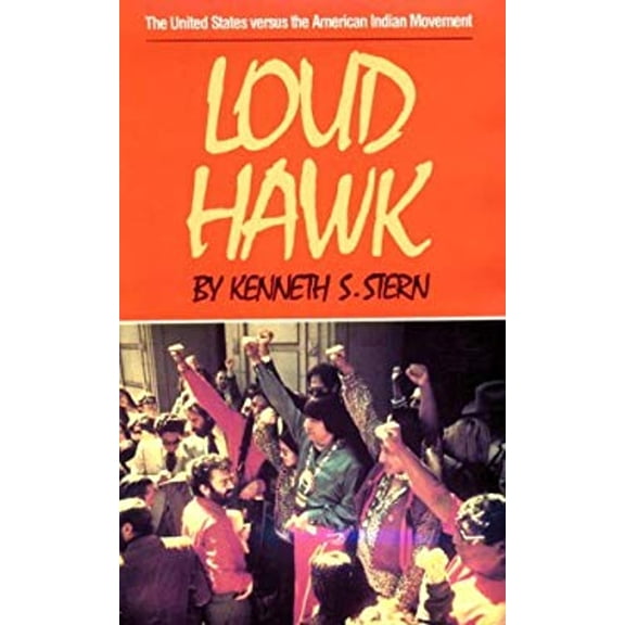 Pre-Owned Loud Hawk: The United States Versus the American Indian Movement (Hardcover) 080612587X 9780806125879