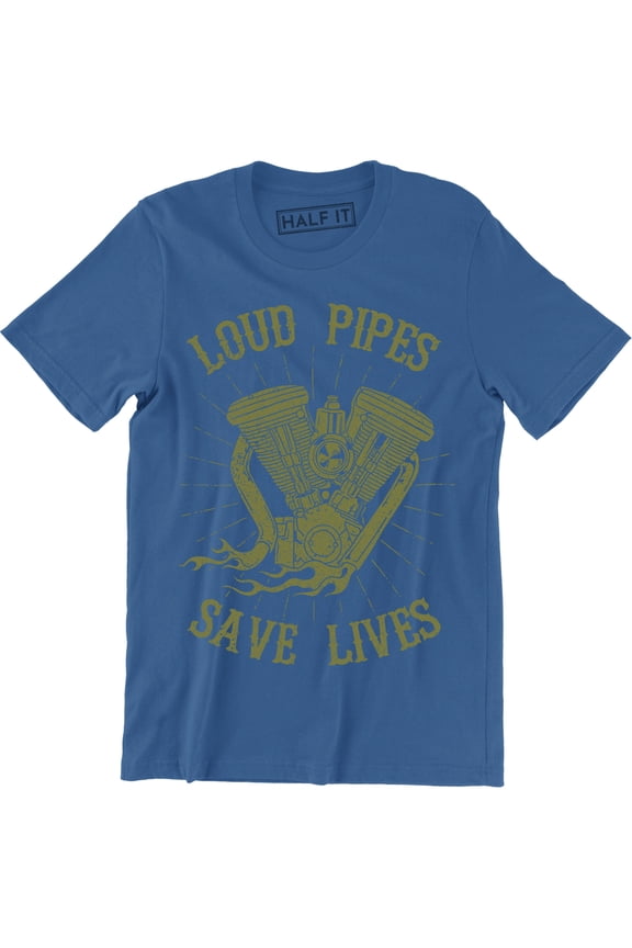 Loud Pipes Save Lives Mens biker rider motor engine Modifications Car T-Shirt
