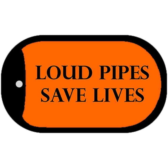 Loud Pipes Save Lives Novelty Metal Dog Tag Necklace DT-2008 2" x 1" Dog Tag (DT)
