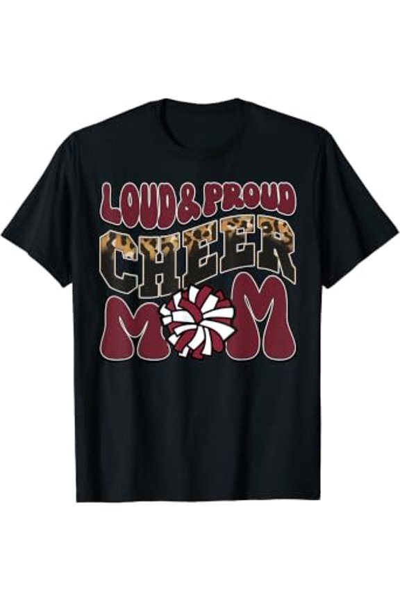 Loud Proud Cheer Mom Maroon Team Leopard Cheer Crew T-Shirt