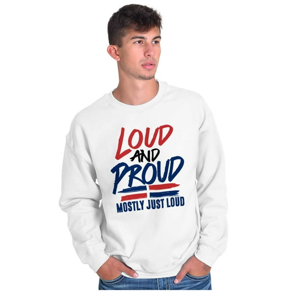 Loud Proud Dominican Heritage Pride Sweatshirt for Men or Women Brisco Brands M