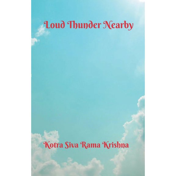Loud Thunder Nearby, (Paperback)