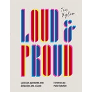 Loud and Proud LGBTQ+ Speeches that Empower and Inspire Hardcover