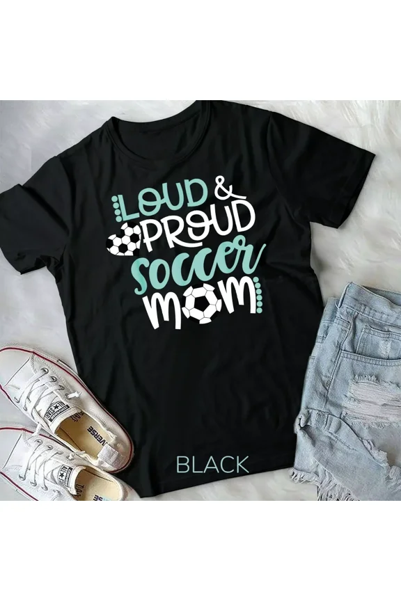 Loud and Proud Soccer Mom, Teal and White Themed T shirt Graphic Unisex T-Shirt