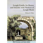 Lough Corrib, Its Shores and Islands with Notices of Lough Mask, Paperback