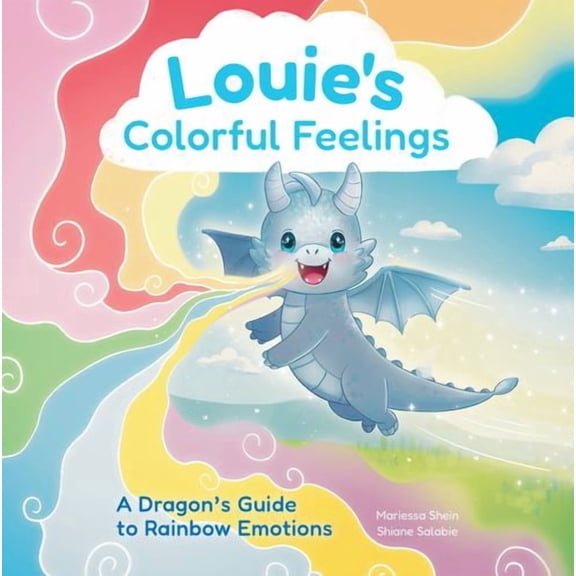 Louie's Colorful Feelings: A Dragon's Guide to Rainbow Emotions