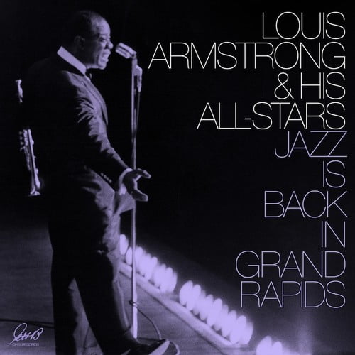 Louis Armstrong & His All-Stars - Jazz Is Back In Grand Rapids - Jazz - Vinyl