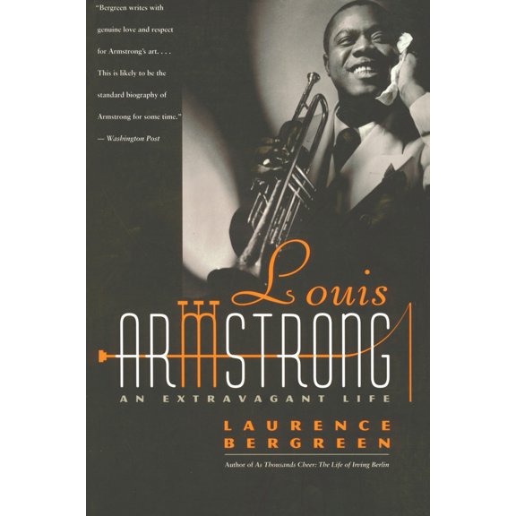 Pre-Owned Louis Armstrong: An Extravagant Life (Paperback) 0767901568 9780767901567