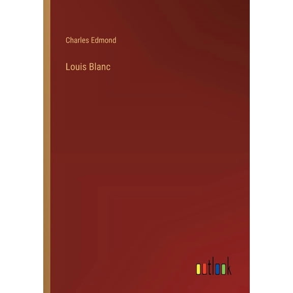Louis Blanc, (Paperback)