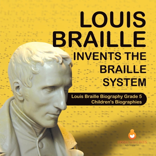 Braille System Louis Biography
